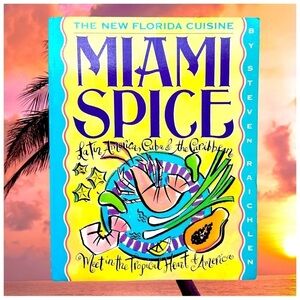 Miami Spice: The New Florida Cuisine by Steven Raichlen​​​​​​